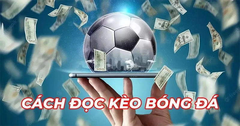 Cách đọc kèo nhà cái